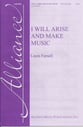 I Will Arise and Make Music SAB choral sheet music cover